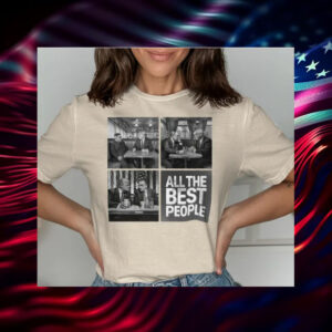 All The Best People Shirt, President Shirt, Trump Shirt, Anti Democrat Shirt, Kennedy Lover Shirt, Funny Trump Shirt, Political Shirt5