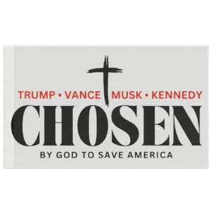 Chosen by God to save America – Trump, Vance, Musk, Kennedy Flag