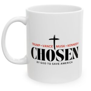 Chosen by God to save America – Trump, Vance, Musk, Kennedy Mug