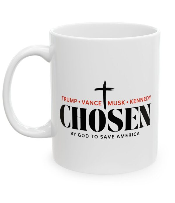 Chosen by God to save America – Trump, Vance, Musk, Kennedy Mug