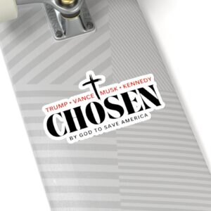 Chosen by God to save America – Trump, Vance, Musk, Kennedy Sticker