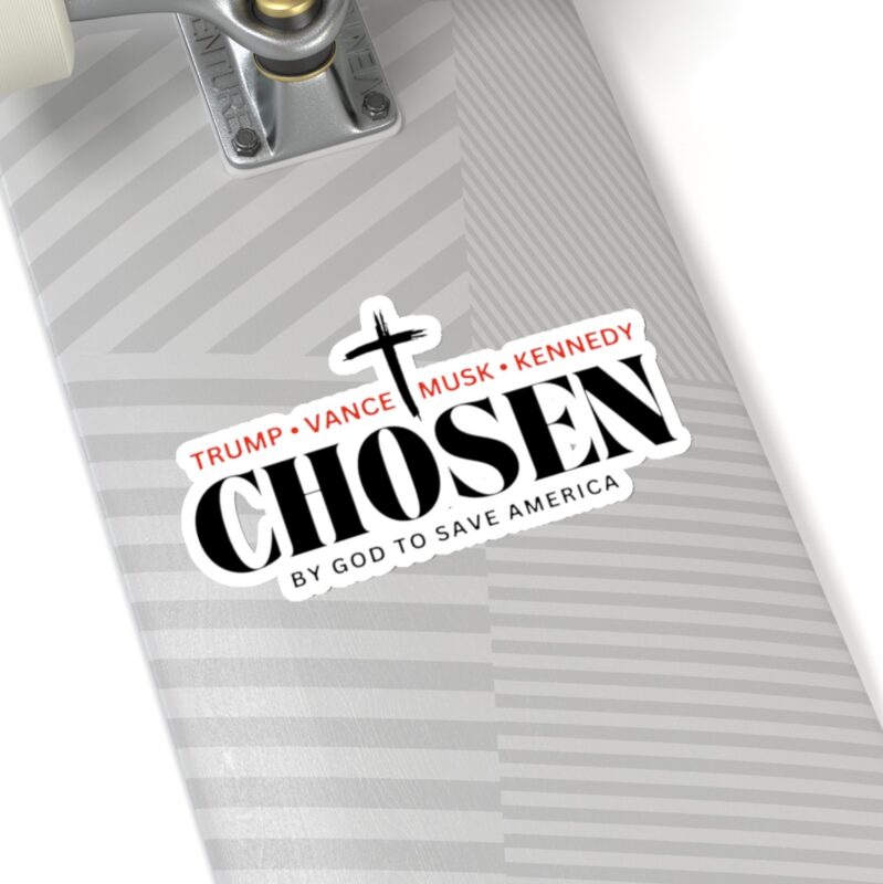 Chosen by God to save America – Trump, Vance, Musk, Kennedy Sticker