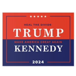 Heal the Divide Trump MAGA Kennedy Yard Sign