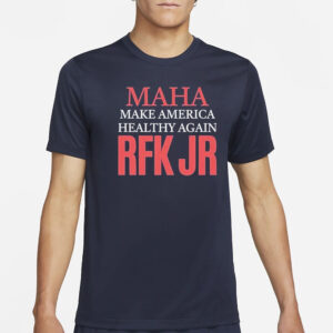 MAHA Make America Healthy Again Trump Vance Rfk Jr Maga Kennedy T-Shirt1