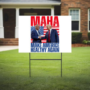 MAHA Trump Kennedy 2024 Make Americe Healthy Again Signs , Republican1