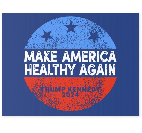 MAHA Trump Kennedy 2024 Yard Sign