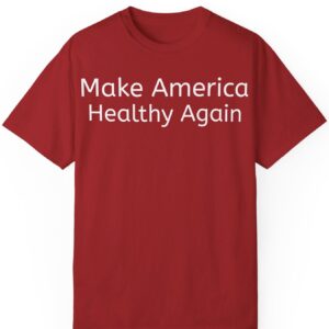 Make America Healthy Again 2024 Shirt