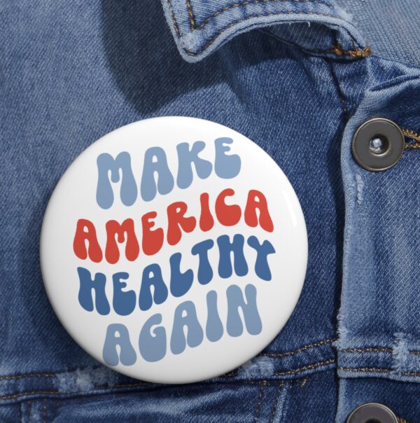 Make America Healthy Again Button