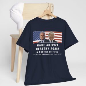 Make America Healthy Again Parties Unite Trump Kennedy TShirts