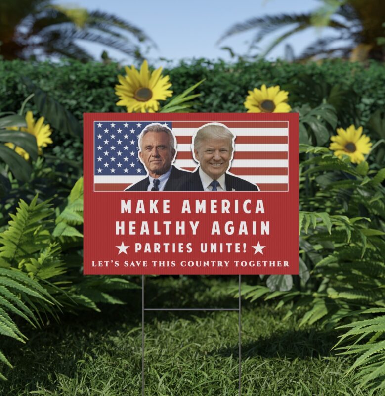 Make America Healthy Again Parties Unite Trump Kennedy Yard Sign USA