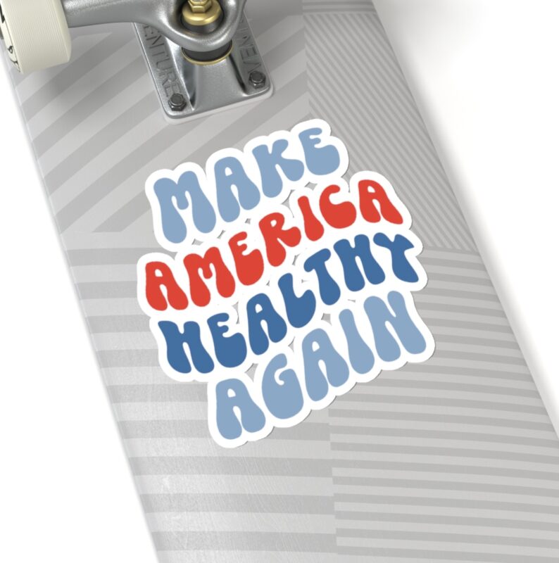 Make America Healthy Again Sticker