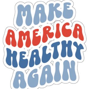 Make America Healthy Again Stickers