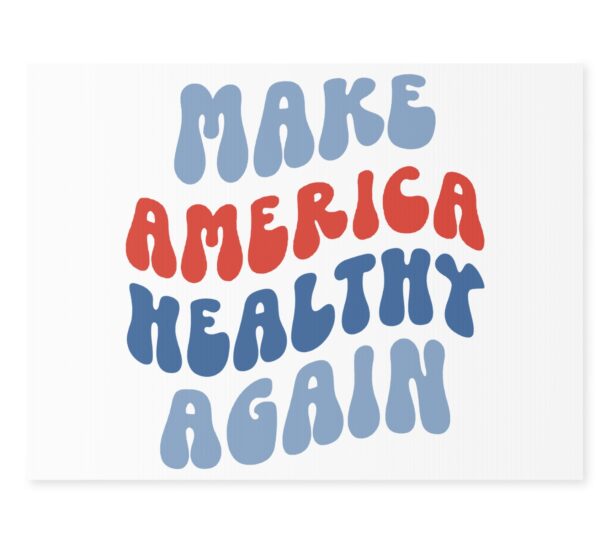 Make America Healthy Again Yard Sign