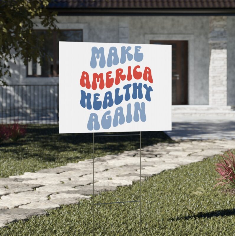 Make America Healthy Again Yard Sign USA