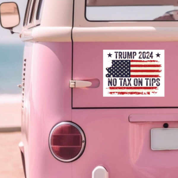 No Tax On Tips Sticker ,Trump 2024 Car Magnets