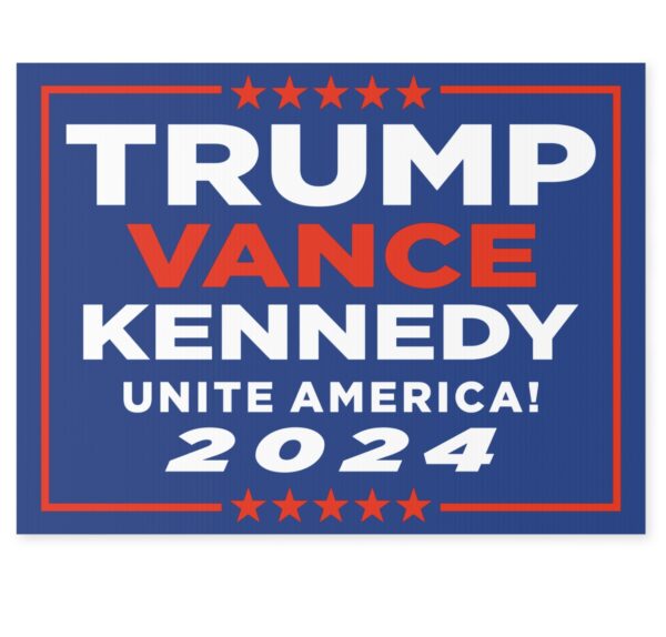 TRUMP VANCE KENNEDY Unite America 2024 Yard Sign