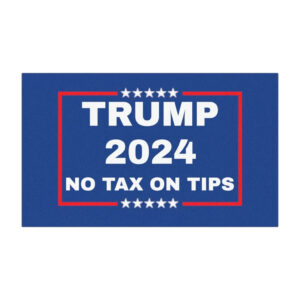 Trump 2024 No Tax on Tips Sticker ,Car Magnets4