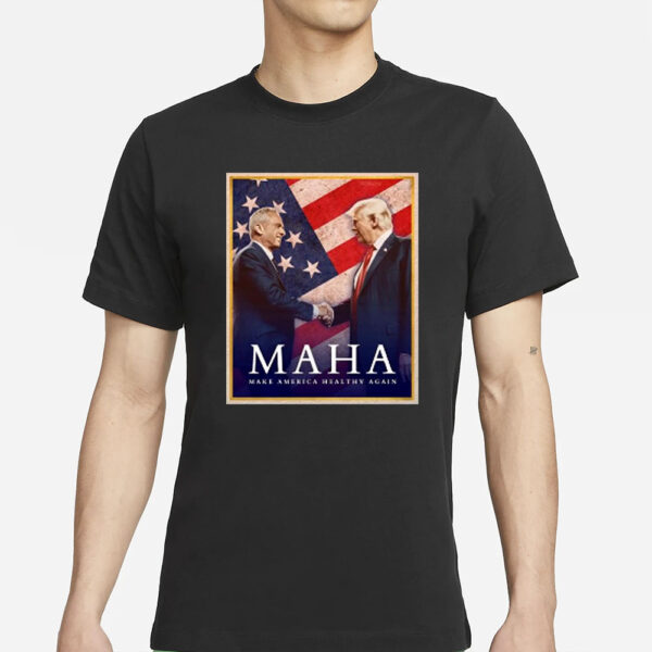 Trump Kennedy MAHA Make America Healthy Again T-Shirt