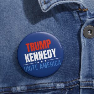 Trump Kennedy Unite America Button