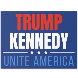 Trump Kennedy Unite America Yard Sign