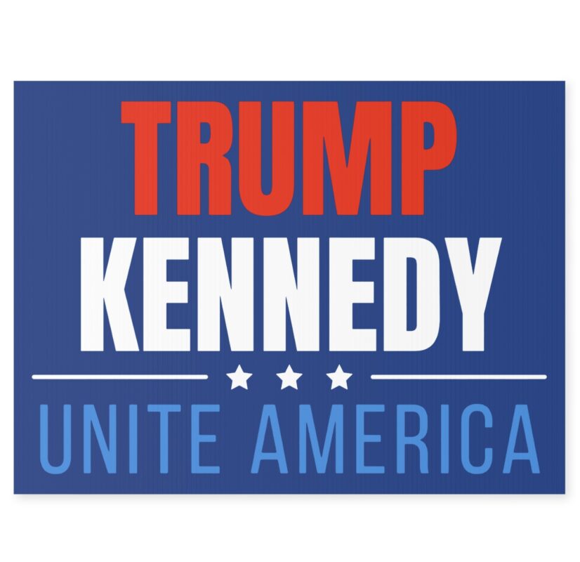 Trump Kennedy Unite America Yard Sign