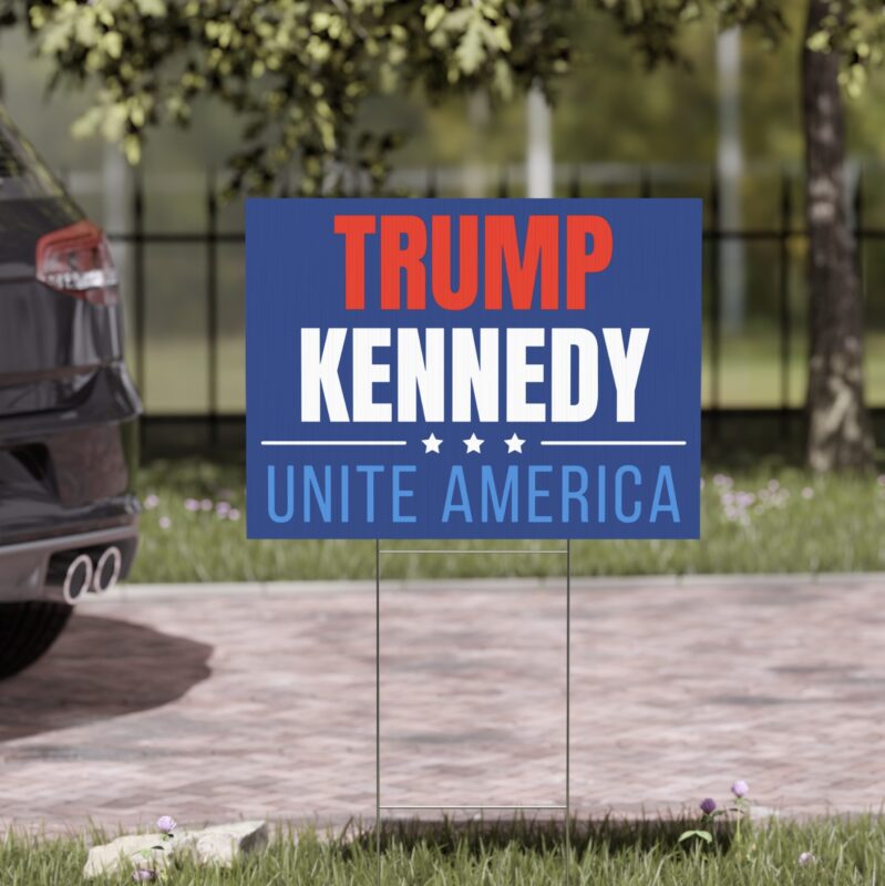 Trump Kennedy Unite America Yard Sign USA