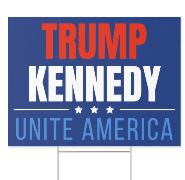 Trump Kennedy Unite America Yard Signs