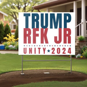 Trump RFK Jr Unity 2024 Signs ,2024 Election Hot Yard Sign1