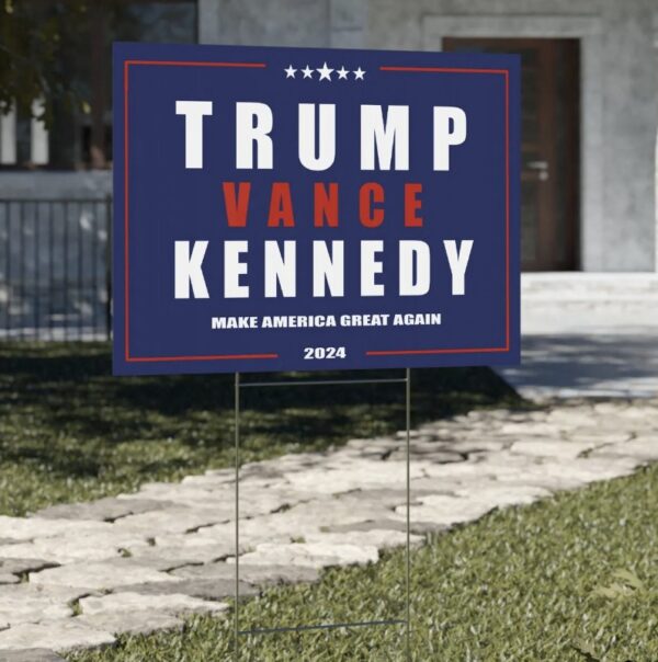 Trump Vance Kennedy 2024 Yard Signs