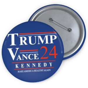 Trump Vance Kennedy 24 MAHA Buttons