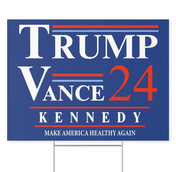 Trump Vance Kennedy 24 MAHA Yard Signs