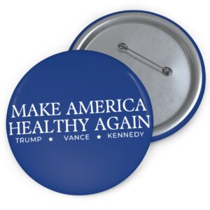 Trump Vance Kennedy Make America Healthy Again Buttons