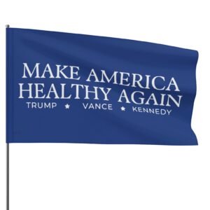 Trump Vance Kennedy Make America Healthy Again Flags