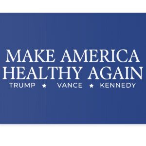 Trump Vance Kennedy Make America Healthy Again Yard Sign