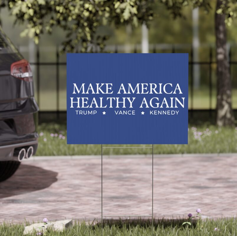 Trump Vance Kennedy Make America Healthy Again Yard Sign US