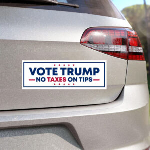 Vote Trump No Taxes On Tips - Receipt Sticker ,Car Magnets