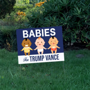 Babies For Trump Vance Yard Sign, Trump Vance Yard Sign, Republican Garden Sign, President Election 2024