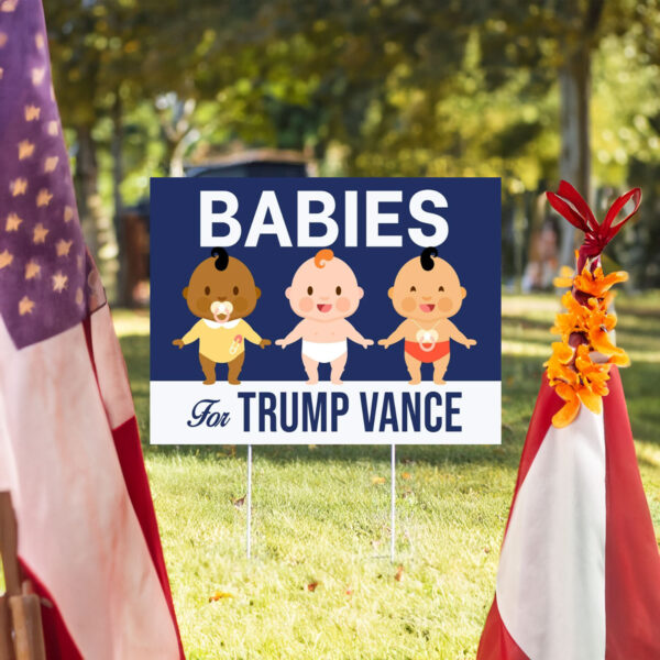 Babies For Trump Vance Yard Sign, Trump Vance Yard Signs, Republican Garden Sign, President Election 2024