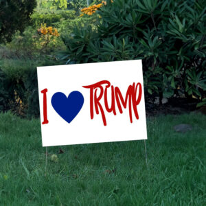 I Love Trump Yard Sign, Donald Trump Lawn Sign, Patriotic Yard Sign, Trump Vance Yard Sign, Donald Trump For President, Election 2024