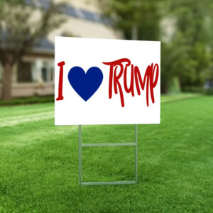 I Love Trump Yard Sign, Donald Trump Lawn Signs, Patriotic Yard Sign, Trump Vance Yard Sign, Donald Trump For President, Election 2024