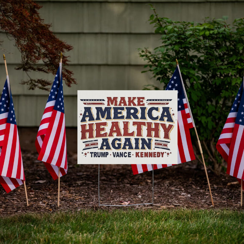 Kennedy RFK Jr Make America Healthy Again Yard Sign USA