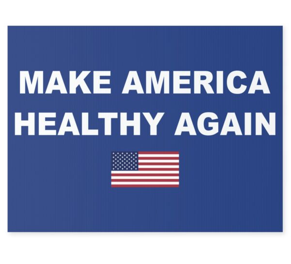 Make America Healthy Again Flag USA Yard Sign