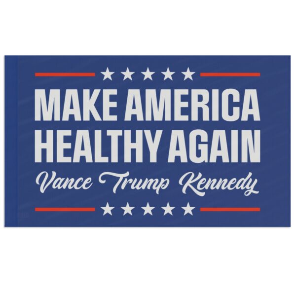 Make America Healthy Again Flag, Vance Trump Kennedy Flag