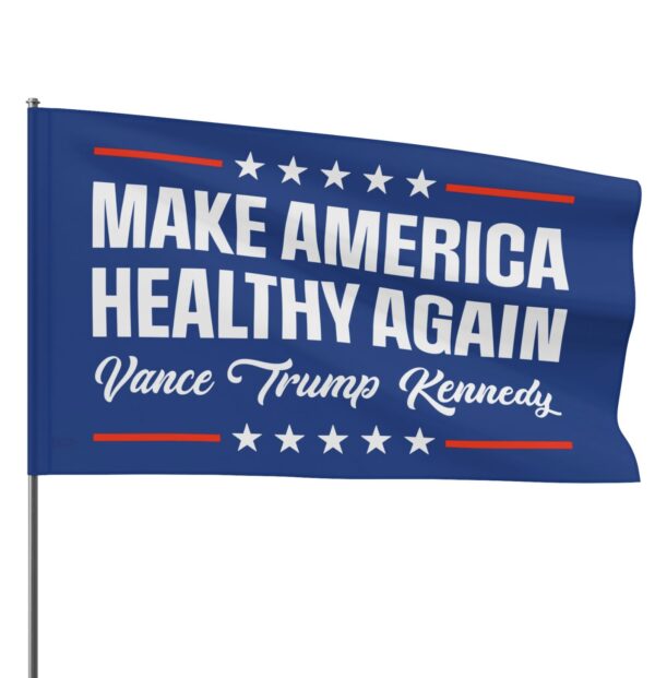 Make America Healthy Again Flag, Vance Trump Kennedy Flags