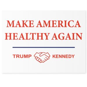 Make America Healthy Again MAGA & MAHA Yard Sign