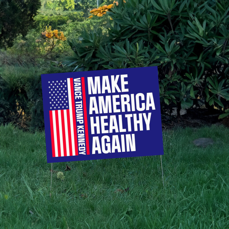 Make America Healthy Again Yard Sign, Vance Trump Kennedy Sign, Republican Garden Sign, Election 2024, Political Lawn Sign, Democrat Sign