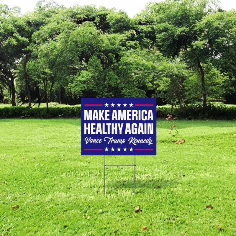 Make America Healthy Again Yard Sign, Vance Trump Kennedy Sign, Republican Garden Signs 2024