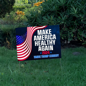 Make America Healthy Again Yard Sign, Vance Trump Kennedy Sign, Republican Garden Signs, Election 2024, Political Lawn Sign