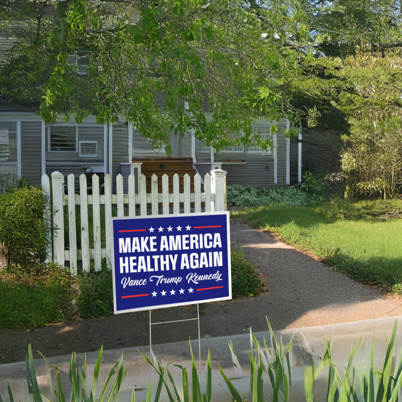 Make America Healthy Again Yard Sign, Vance Trump Kennedy Sign US Pro