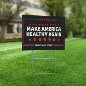 Make America Healthy Again Yard Signs, Outdoor Political Campaign Election Sign Pro Trump Vance Kennedy